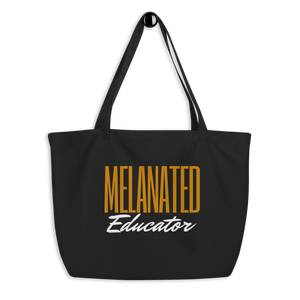 Melanated Educator Large Organic Tote Bag