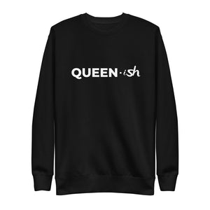 Queen-Ish Sweatshirt