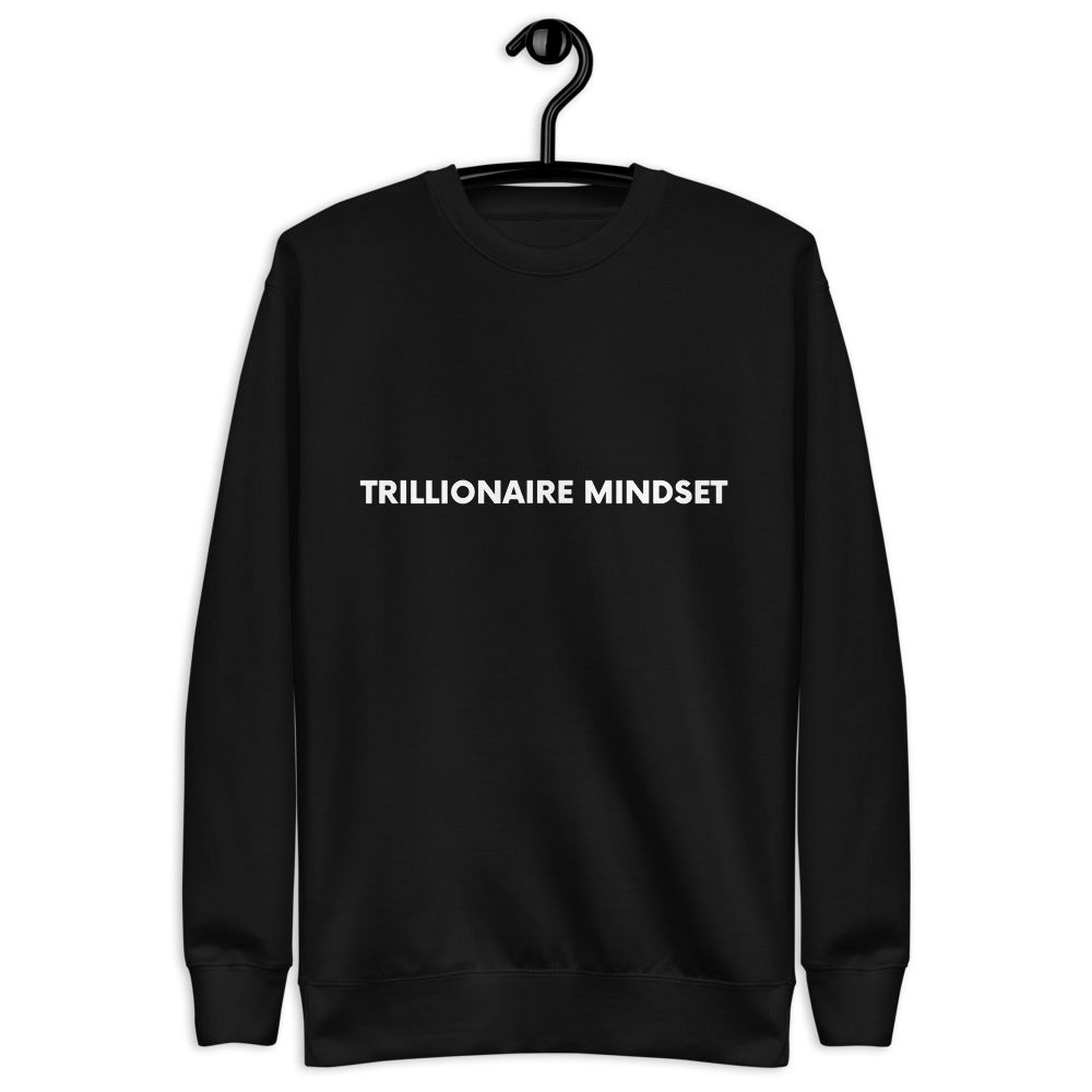 TRILLIONAIRE MINDSET Sweatshirt