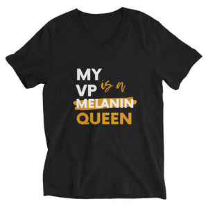 My VP is a Melanin Queen V-Neck