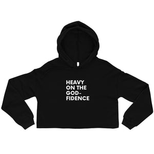 HEAVY ON THE GOD-FIDENCE Crop Hoodie