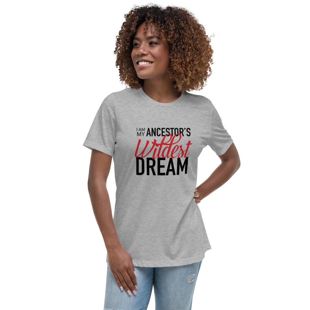 I Am My Ancestor's Wildest Dream